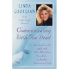 Communicating with the Dead: Reaching Friends and Loved Ones Who Have Passed on to Another Dimension of Life - Paperback