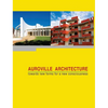 Auroville Architecture: towards new forms for a new consciousness - Hardcover