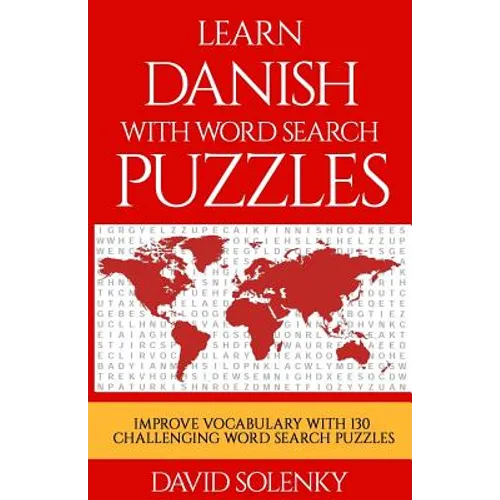 Learn Danish with Word Search Puzzles: Learn Danish Language Vocabulary with Challenging Word Find Puzzles for All Ages - Paperback