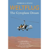 Weltflug: The Gyroplane Dream - Paperback