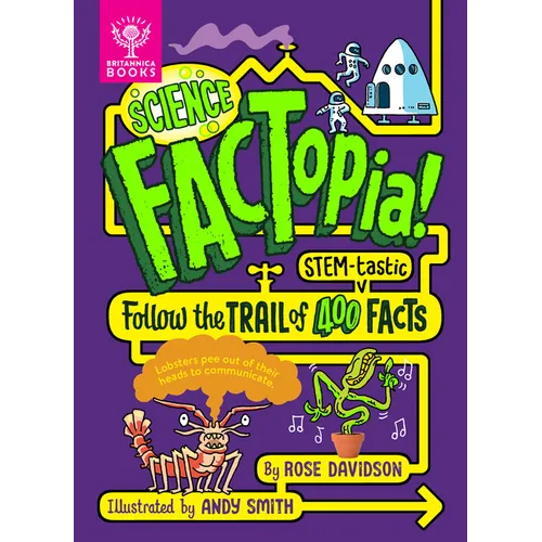 Science Factopia!: Follow the Trail of 400 Stem-Tastic Facts - Hardcover