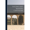 The Jews and Modern Capitalism - Hardcover