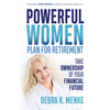 Powerful Women Plan for Retirement: Take Ownership of Your Financial Future - Paperback