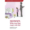 God's Gift to a Mother: THE DISREGARDED VOICE OF A CHILD: Mommy, Why are You Angry with Me? - Paperback
