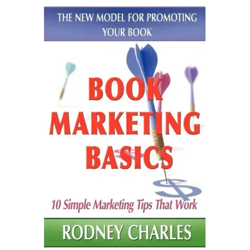 Book Marketing Basics - The New Model For Promoting Your Book - Paperback