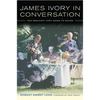 James Ivory in Conversation: How Merchant Ivory Makes Its Movies - Paperback