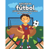 Actividad de fútbol y libro para colorear para niños de 5 años y mayor: Soccer en Español educacional para preescolar y Kinder - Paperback