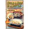 Build a Ship in a Bottle: The complete how to guide to mastering the ancient mariners art of ship in a bottle building. - Paperback