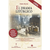El drama litúrgico: Estudio comparativo entre el Misal Romano revisado por San Pío V y el Novus Ordo Missæ de Paulo VI - Paperback