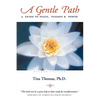 A Gentle Path: A Guide to Peace, Passion & Power - Hardcover