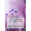 A Daughter of the Land Gene Stratton-Porter - Paperback