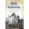 Florida in the Great Depression: Desperation and Defiance - Hardcover