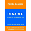 Renacer: 10 Claves para una vida mas plena y feliz - Paperback
