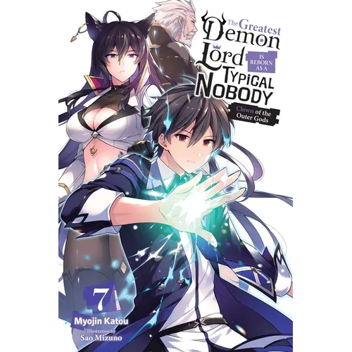 The Greatest Demon Lord Is Reborn as a Typical Nobody, Vol. 7 (Light Novel): Clown of the Outer Gods Volume 7 - Paperback