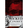 Wicked Conduct: The Minister, the Mill Girl and the Murder That Captivated Old Rhode Island - Hardcover