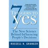 The 7 Triggers to Yes: The New Science Behind Influencing People's Decisions - Hardcover