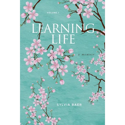 Learning Life: A Memoir - Hardcover