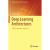 Deep Learning Architectures: A Mathematical Approach - Paperback