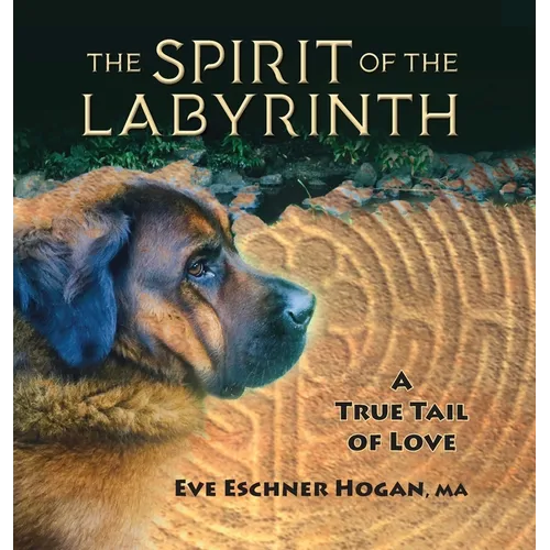 The Spirit of the Labyrinth: A True Tail of Love - Hardcover
