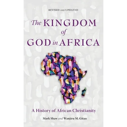 The Kingdom of God in Africa: A History of African Christianity - Hardcover