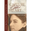 Capture Her Heart: Becoming the Godly Husband Your Wife Desires - Paperback