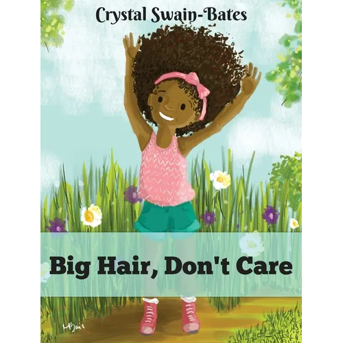 Big Hair, Don't Care - Hardcover