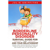 Borderline Personality Disorder Survival Guide for You and Your Relationship: Manage, Treat and Recover BPD Through the Power of Dialectical Behaviora - Paperback
