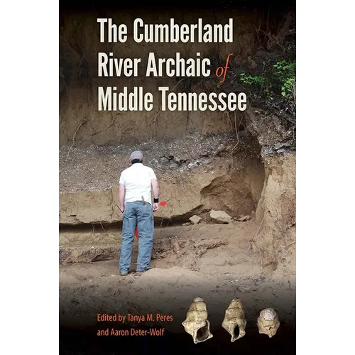The Cumberland River Archaic of Middle Tennessee - Hardcover