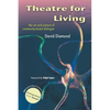 Theatre for Living: The Art and Science of Community-Based Dialogue - Paperback