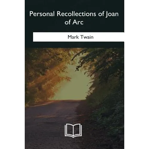 Personal Recollections of Joan of Arc - Paperback