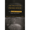 The Politics of Innocence: How Wrongful Convictions Shape Public Opinion - Paperback