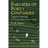 Farmers of Forty Centuries: Organic Farming in China, Korea, and Japan - Paperback
