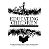 Educating Children: Classical Advice for Modern Times based on Imam Ramlī's Riyāḍatul Ṣibyān - Paperback