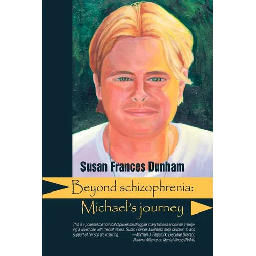 Beyond Schizophrenia: Michael's Journey - Paperback