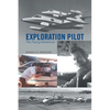 Exploration Pilot: The Flying Adventure - Paperback