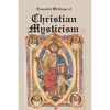 Essential Writings of Christian Mysticism: Medieval Mystic Paths to God - Paperback