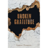 Broken Gratitude - Paperback