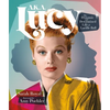A.K.A. Lucy: The Dynamic and Determined Life of Lucille Ball - Hardcover