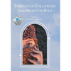 Forgotten Followers: from Broken to Bold - Hardcover