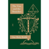 The Vine and the Branches: Our Holy Faith Series - Paperback