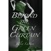Behind the Green Curtain - Paperback