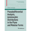 Pseudodifferential Analysis, Automorphic Distributions in the Plane and Modular Forms - Paperback