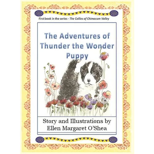 The Adventures of Thunder The Wonder Puppy: Book one in the series - The Collies of Chimacum Valley - Hardcover