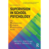 Supervision in School Psychology: The Developmental, Ecological, Problem-Solving Model - Paperback