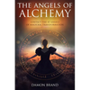 The Angels of Alchemy: Contact the 42 Angels of Magickal Transformation - Paperback