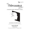 The i'Mpossible Project: Changing Minds, Breaking Stigma, Achieving the Impossible - Paperback