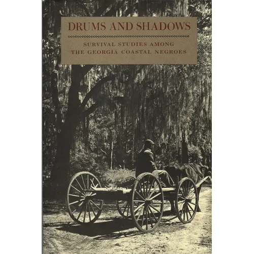 Drums and Shadows: Survival Studies Among the Georgia Coastal Negroes - Paperback