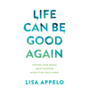 Life Can Be Good Again - Hardcover