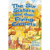 The Six Sisters and their Flying Carpets - Hardcover