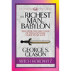 The Richest Man in Babylon (Condensed Classics): Discover the Essentials of the Legendary Guide to Wealth! - Paperback